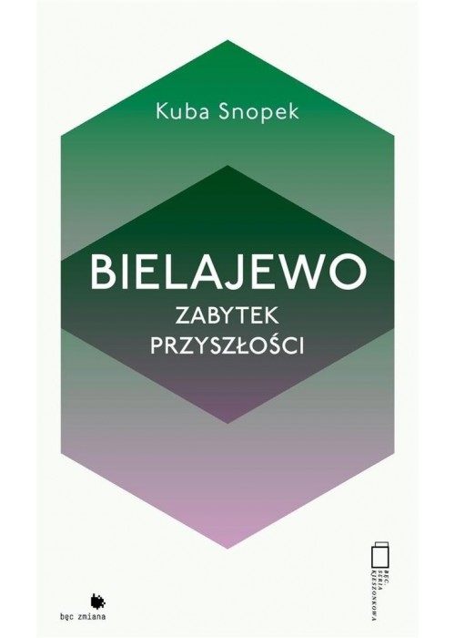 Bielajewo. Zabytek przyszłości