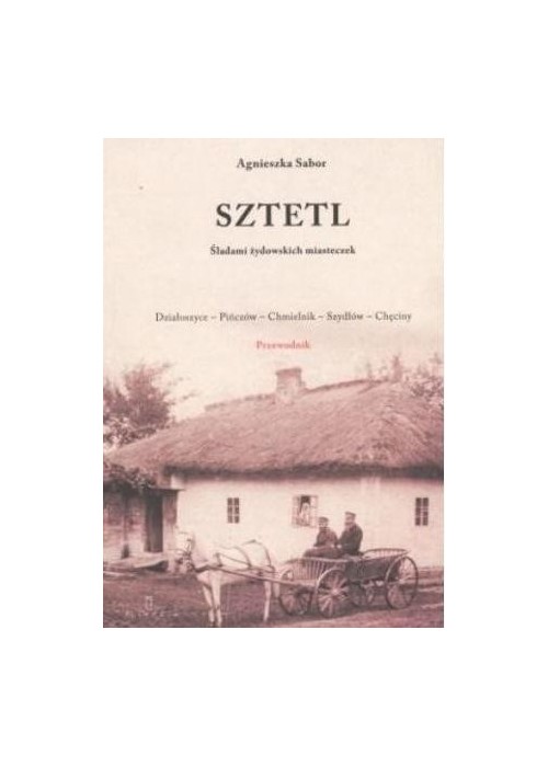 Sztetl sladami żydowskich miasteczek