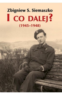 I co dalej? (1945-1948)