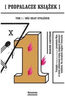 Podpalacze książek T.1 Mój brat strażnik