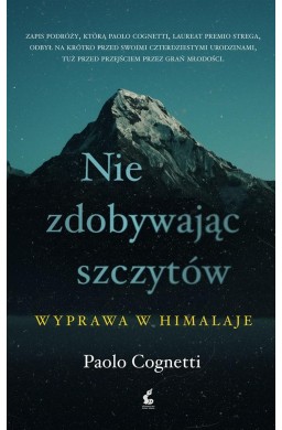 Nie zdobywając szczytów. Wyprawa w Himalaje
