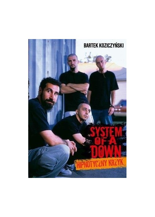 System Of a Down. Hipnotyczny krzyk