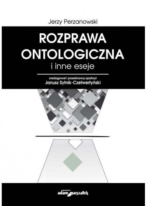 Rozprawa ontologiczna i inne eseje