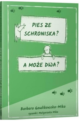 Pies ze schroniska. A może dwa?