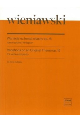Wariacje na temat własny, op. 15 na skrzypce...