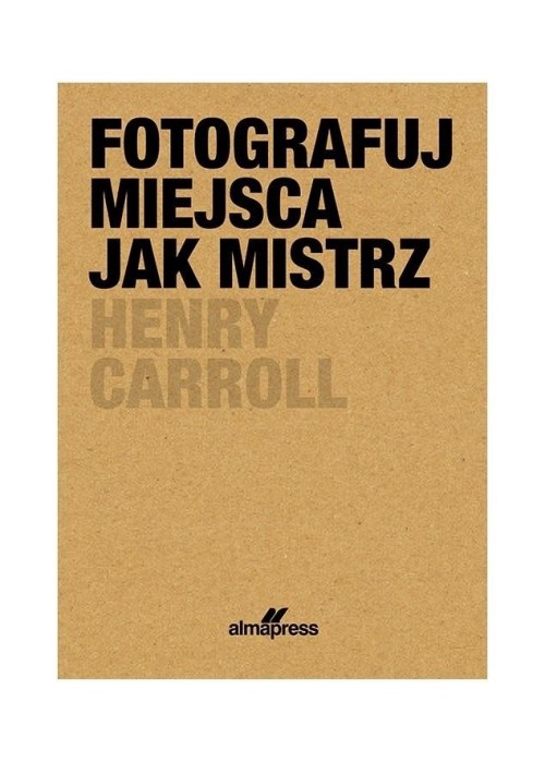 Fotografuj miejsca jak mistrz