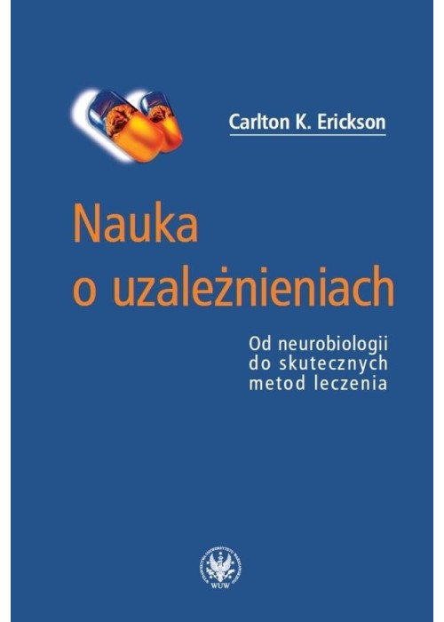 Nauka o uzależnieniach. Od neurobiologii do...