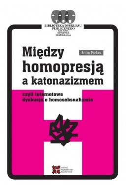 Między homopresją a katonazizmem...