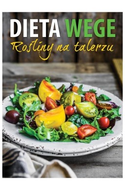 Dieta wege. Rośliny na talerzu