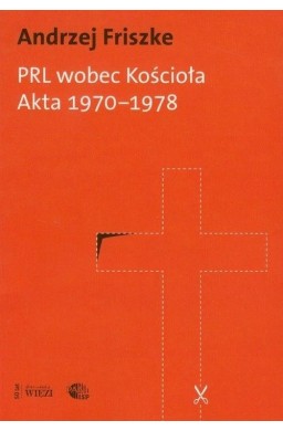 PRL wobec Kościoła. Akta 1970-1978
