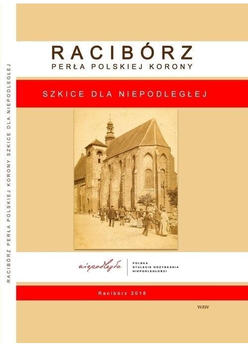 Racibórz Perła Polskiej Korony