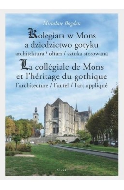 Kolegiata w Mons a dziedzictwo gotyku