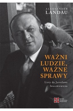 Ważni ludzie, ważne sprawy. Listy do..