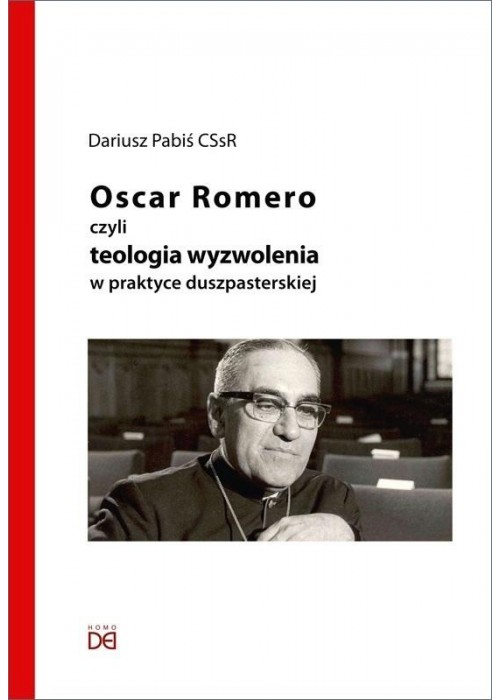 Oscar Romero, czyli teologia wyzwolenia w praktyce