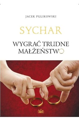 Sychar. Wygrać trudne małżeństwo