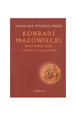 Konrad I Mazowiecki - kniaź wielki lacki BR