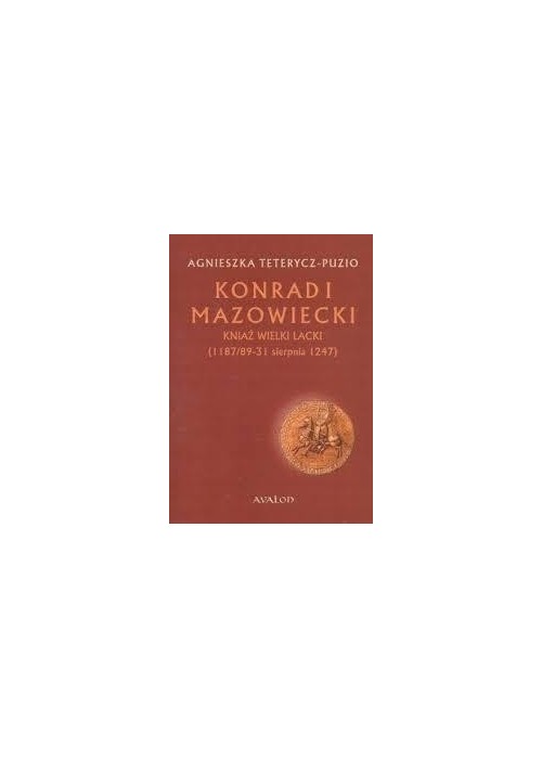 Konrad I Mazowiecki - kniaź wielki lacki BR