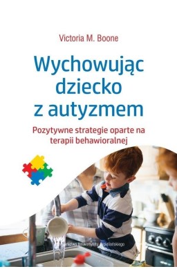 Wychowując dziecko z autyzmem