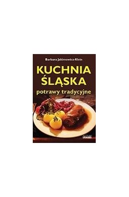 Kuchnia śląska. Potrawy tradycyjne