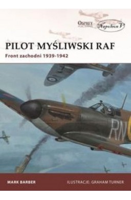 Pilot myśliwski RAF. Front zachodni 1939-1942