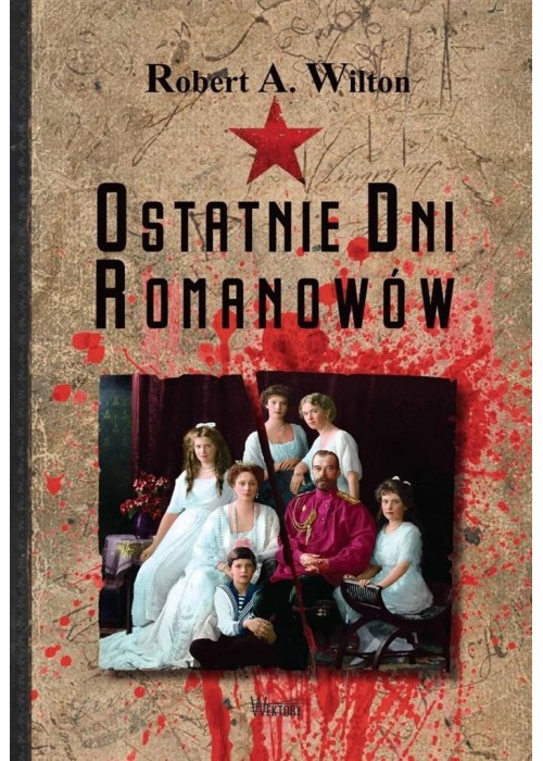 Ostatnie Dni Romanowów Ostatnie Dni Romanowów
