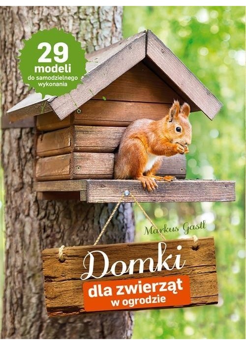 Domki dla zwierząt w ogrodzie