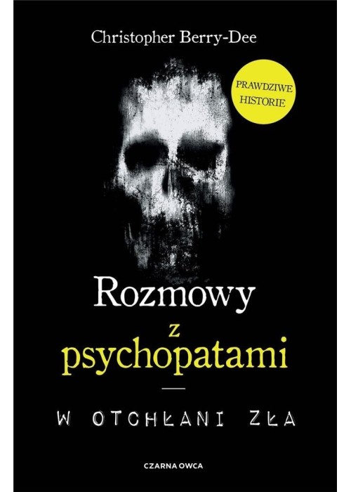 Rozmowy z psychopatami. W otchłani zła Rozmowy z psychopatami. W otchłani zła