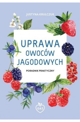 Uprawa owoców jagodowych