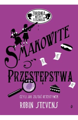 Zbrodnia niezbyt elegancka. Smakowite przestępstwa