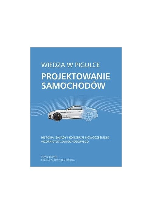 Wiedza w pigułce. Projektowanie samochodów