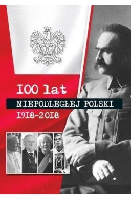 100 lat niepodłegłej Polski 1918-2018