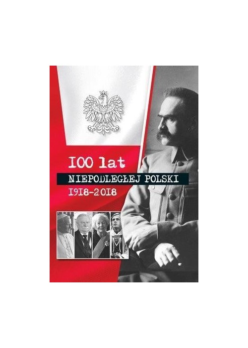 100 lat niepodłegłej Polski 1918-2018