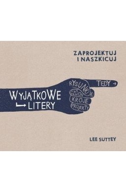 Zaprojektuj i naszkicuj. Wyjątkowe litery