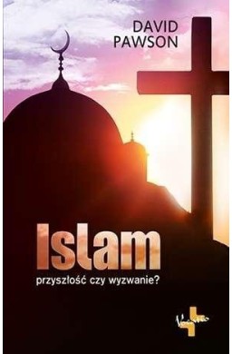 Islam. Przyszłość czy wyzwanie?