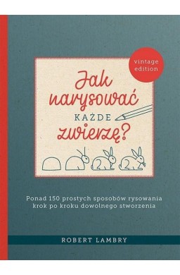 Jak narysować każde zwierzę?