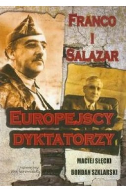 Franco i Salazar Europejscy dyktatorzy