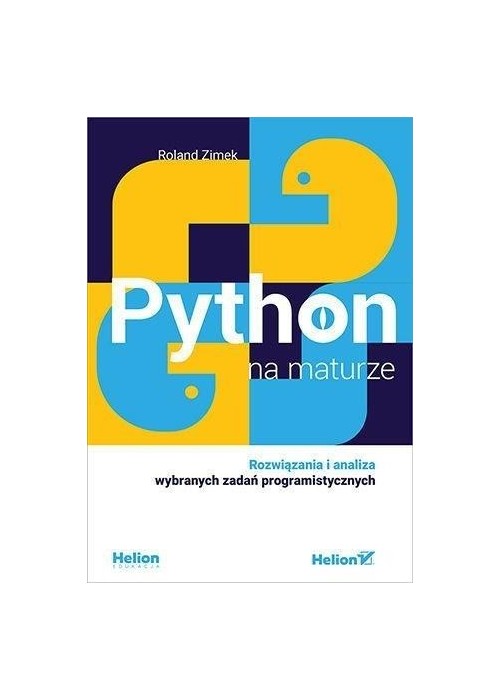 Python na maturze. Rozwiązania i analiza...
