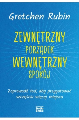 Zewnętrzny porządek, wewnętrzny spokój