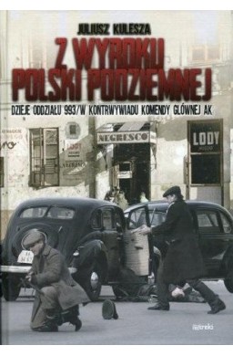 Z wyroku Polski Podziemnej BR