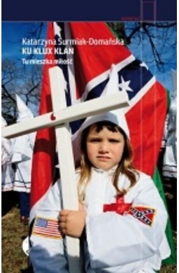 Ku Klux Klan. Tu mieszka miłość wyd.2