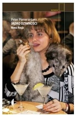 Jądro dziwności. Nowa Rosja w.2