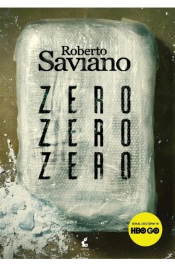 Zero zero zero. Jak kokaina rządzi światem