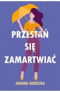 Przestań się zamartwiać