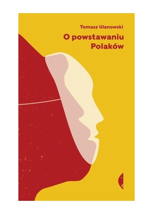 O powstawaniu Polaków