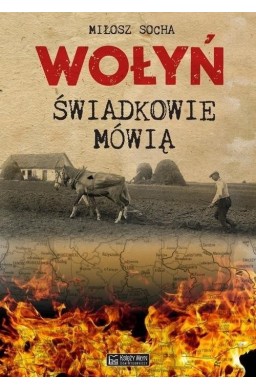 Wołyń. Świadkowie mówią