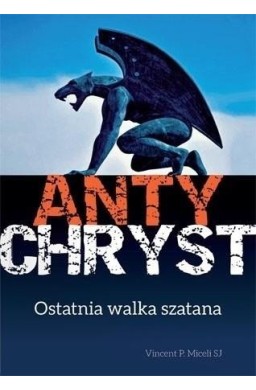 Antychryst. Ostatnia walka szatana