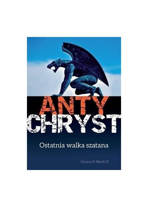 Antychryst. Ostatnia walka szatana