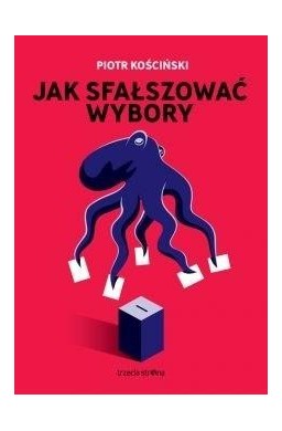 Jak sfałszować wybory