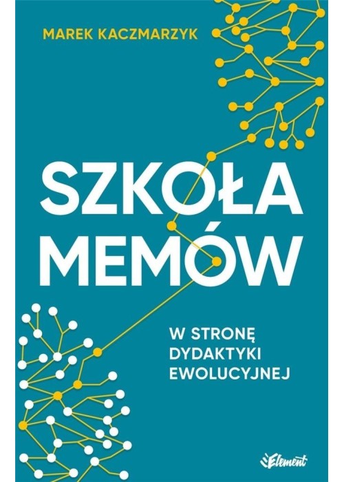 Szkoła memów. W stronę dydaktyki ewolucyjnej