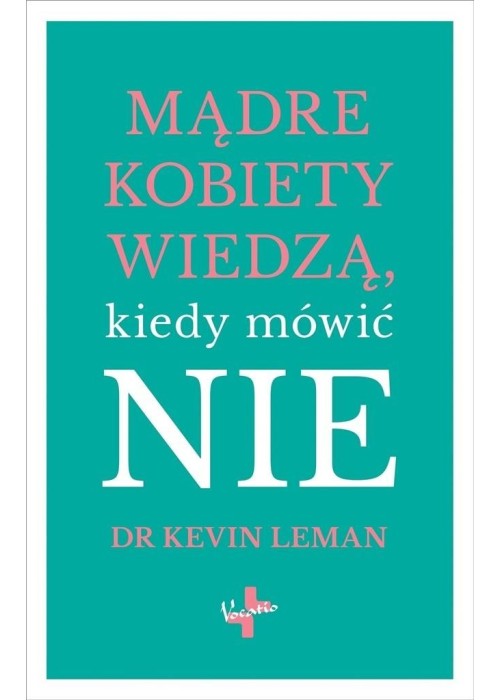 Mądre kobiety wiedzą kiedy mówić NIE
